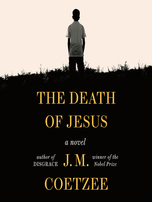 Title details for The Death of Jesus by J. M. Coetzee - Available